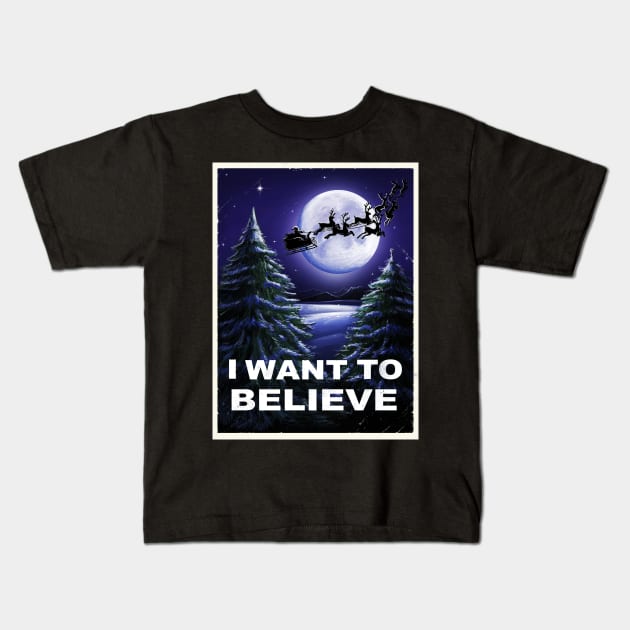 I WANT TO BELIVE Kids T-Shirt by BER